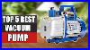 Vacuum Pump Top 5 Best Vacuum Pump 2022